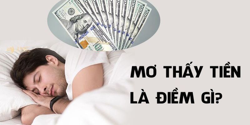 Giải mã điềm khi mơ thấy tiền