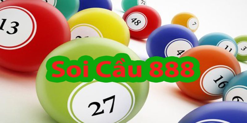 Tổng quan cơ bản về soi cầu 888